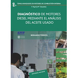 Diagnóstico De Motores Diesel Mediante El Análisis Del Aceit