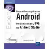 Desarrolle Una Aplicación Android. Programación En Java Con 