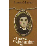 Livro Literatura Brasileira Á Mesa Do Jantar De Laurita M...