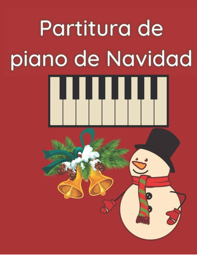 Libro: Partitura De Piano De Navidad (spanish Edition)