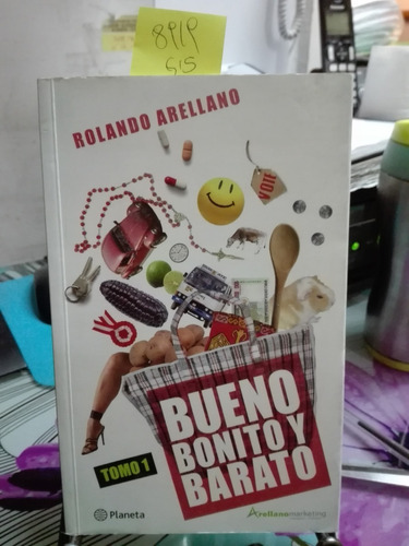 Bueno , Bonito Y Barato // Rolndo Arellano