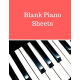 Blank Piano Sheets Treble Clef And Bass Clef Empty 12 Staff,