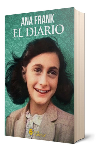 El Diario De Ana Frank (incluye Fotos A Color) - Frank, Ana