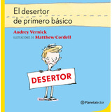 Libro El Desertor De Primero Básico - Audrey Vernick