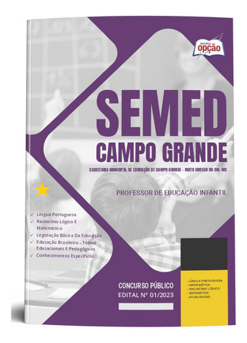 Apostila Semed Campo Grande Ms 2023 / 2024 - Professor De Educação Infantil - Editora Opção