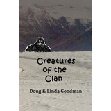 Libro Creatures Of The Clan - Goodman, Linda