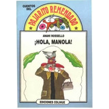 Hola Manola - Pajarito Remendado - Rossello  - Colihue 