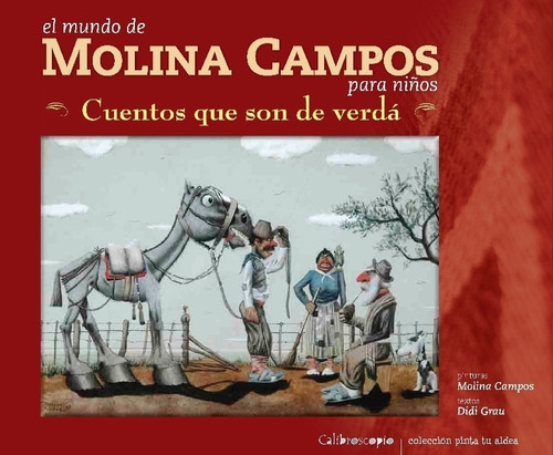 Cuentos Que Son De Verda - El Mundo De Molina Campos P/ Niño