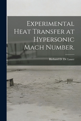 Libro Experimental Heat Transfer At Hypersonic Mach Numbe...