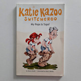 Katie Kazoo Switcheroo My Pops Is Tops N° 25 - Nancy Krulik 