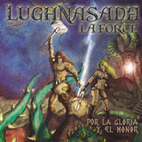 Lughnasadh La Force / Por La Gloria Y El Honor / Cd - Prv