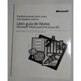 Libro Guia De Work . Microsoft Works Para Windows 95 - Micro