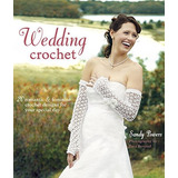 Wedding Crochet 20 Romantic  Y  Feminine Crochet Designs For