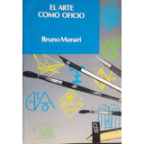 El Arte Como Oficio.bruno Munari