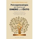 Psicogenealogía En Torno Al Dinero Y Al Éxito, De Marie-noelle Maston-lerat. Editorial Obelisco En Español