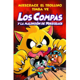 Los Compas Y La Maldicion De Mikecrack - Mikecrak / Trollino