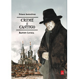 Crime E Castigo (graphic Novel), De Mikháilovitch Dostoiévski, Fiódor. Editora Casa Dos Mundos Produção Editorial E Games Ltda, Capa Mole Em Português, 2021