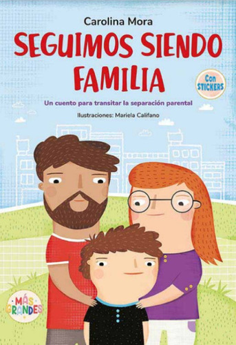 Libro Seguimos Siendo Familia - Carolina Mora - El Ateneo