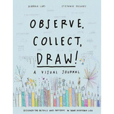 Observe, Collect, Draw! Journal, De Giorgia Lupi. Editorial Princeton Architectural Press En Inglés