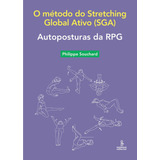 Autoposturas Da Rpg: O Método Do Stretching Global Ativo (sga), De Souchard, Philippe. Editora Summus Editorial Ltda., Capa Mole Em Português, 2019