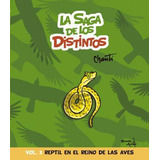 Saga De Los Distintos 3, La . Reptil En El Reino - Chanti