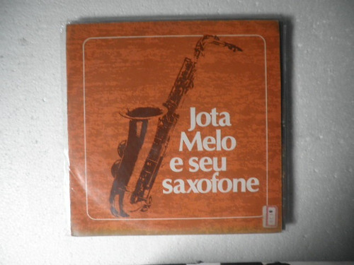 Lp Jota Melo - Solista De Saxofone Baiano Saudades De Ipiaú
