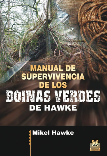 Manual De Supervivencia De Lo Boinas Verdes, De Hawke, Mikel. Editorial Paidotribo En Español