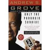 Only The Paranoid Survive : The Threat And Promise Of Strategic Inflection Points, De Andrew S. Grove. Editorial Bantam Doubleday Dell Publishing Group Inc, Tapa Blanda En Inglés