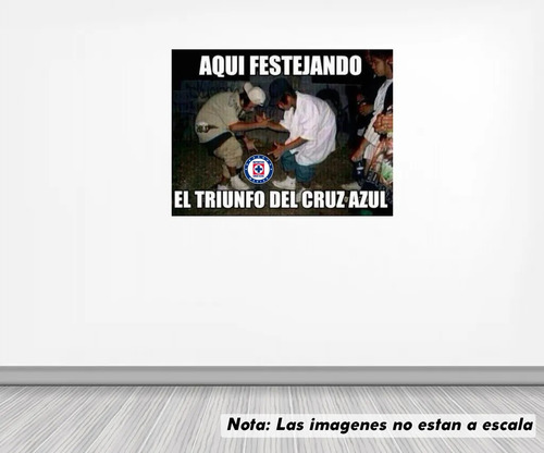 Vinil Pared 45cm Lado Cruz Azul Campeón 2021 Memes 0062