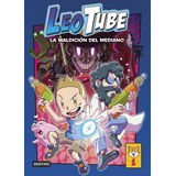 Leo Tube 1. Leo Tube Y La Maldicion Del Mediano