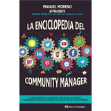 Libro La Enciclopedia Del Community Manager De Manuel Moreno