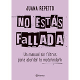 No Estas Fallada - Juana Repetto