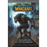 World Of Warcraft Vol 6: La Maldición De Los Huargen (tapa Dura)