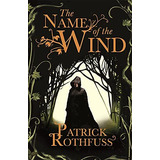 The Name Of The Wind (kingkiller Chronicles, Day 1), De Rothfuss, Patrick. Editorial Gollancz, Tapa Blanda En Inglés