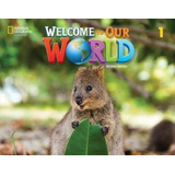 Welcome To Our World (ame) 1 (2nd.ed.) Student's Book And On