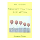 Utilizacion Terapeutica De La Ventosa