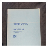 Beethoven Bagatelas Edicion Completa A. De Raco Ricordi