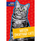 British Shorthair Cats;favorite Cat Breeds Nuevo