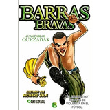 Barras Bravas/ Ilustrado/ Relatos Verídicos 