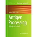 Antigen Processing - Peter Van Endert