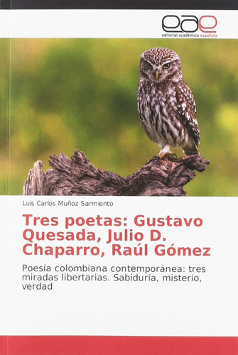 Libro: Tres Poetas: Gustavo Quesada, Julio D. Chaparro, Raúl