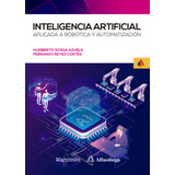 Libro Inteligencia Artificial Aplicada A Robotica Y Autom...