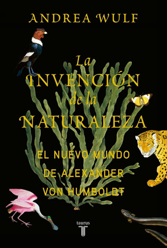 Invencion De La Naturaleza -  Wulf Andrea