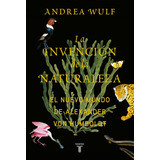 Invencion De La Naturaleza -  Wulf Andrea