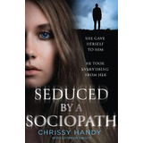 Libro Seduced By A Sociopath - Chrissy Handy