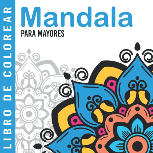 Libro: Mandala | Libro De Colorear Para Mayores: Dibujos Gra