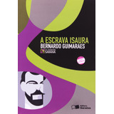 O Escrava Isaura, De Guimarães, Bernardo. Série Clássicos Saraiva Editora Somos Sistema De Ensino, Capa Mole Em Português, 2008