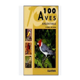 100 Aves Argentinas Canevari Narosky Albatros None