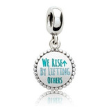 Pandora Charm We Rise By Lifting Others
