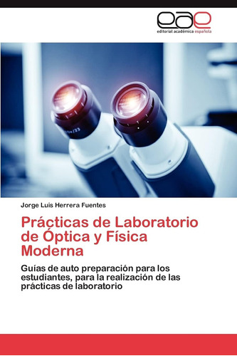 Libro: Prácticas De Laboratorio De Óptica Y Física Moderna: